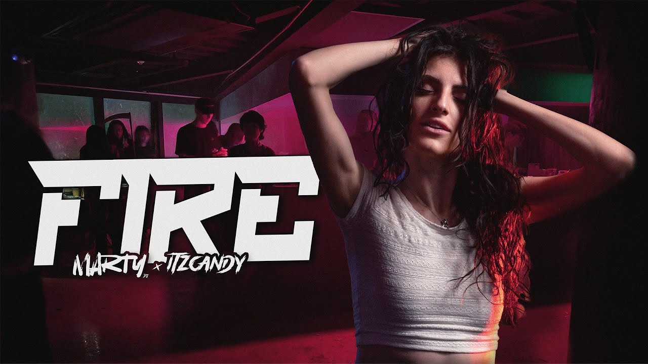 Marty x itzcandy - FIRE [Music Video]