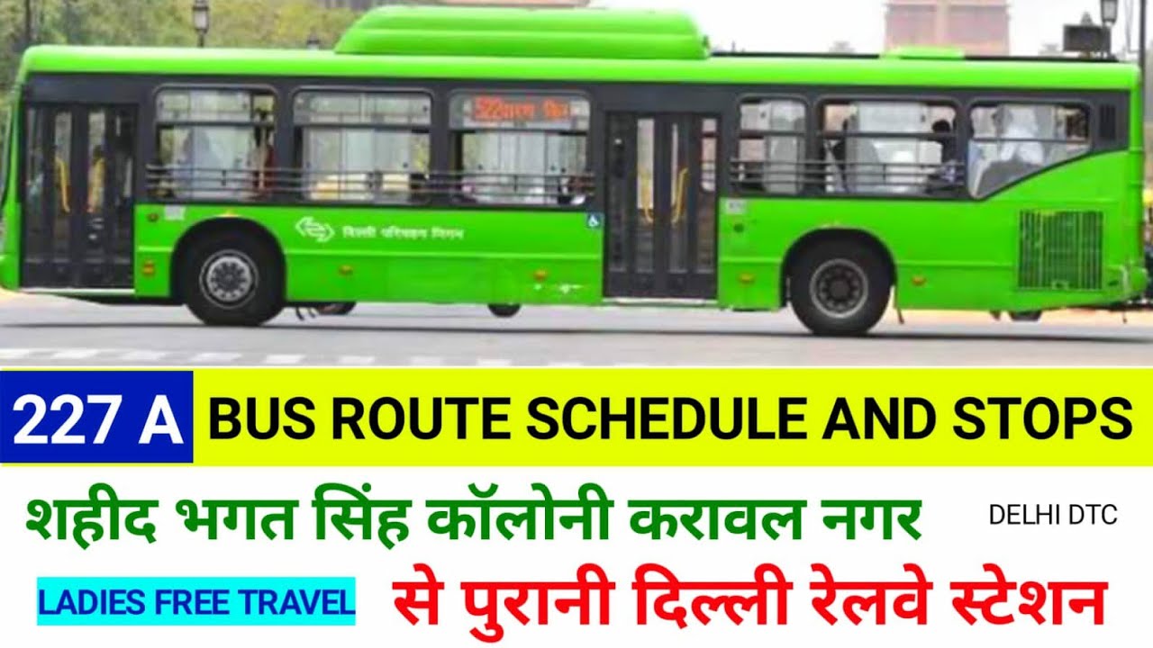 227A Bus Route Schedule Stops,Shaheed Bhagat Singh Colony Karawal Nagar To Old Delhi Railway Station