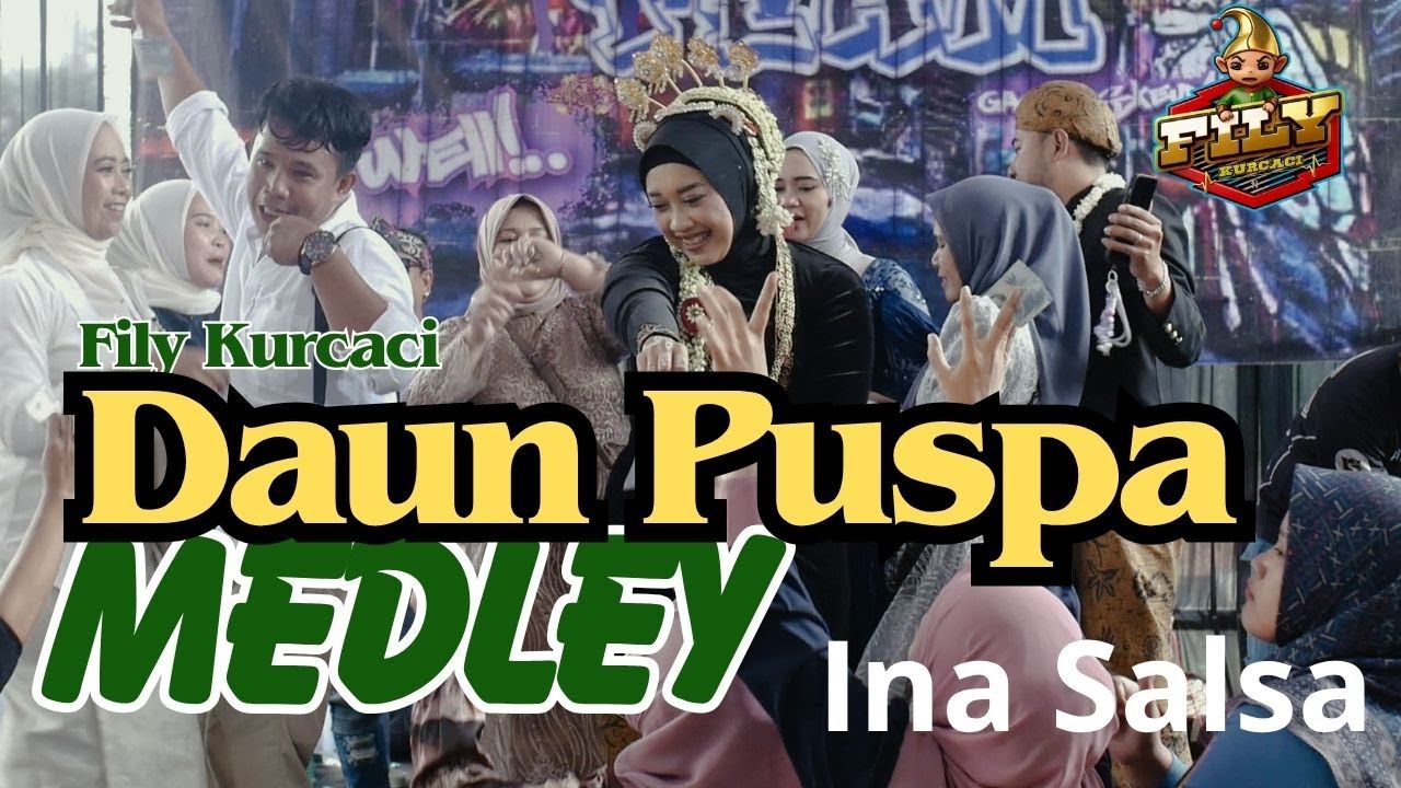 DAUN PUSPA medley FILY KIRCACI LIVE TEGAL MANGGUNG