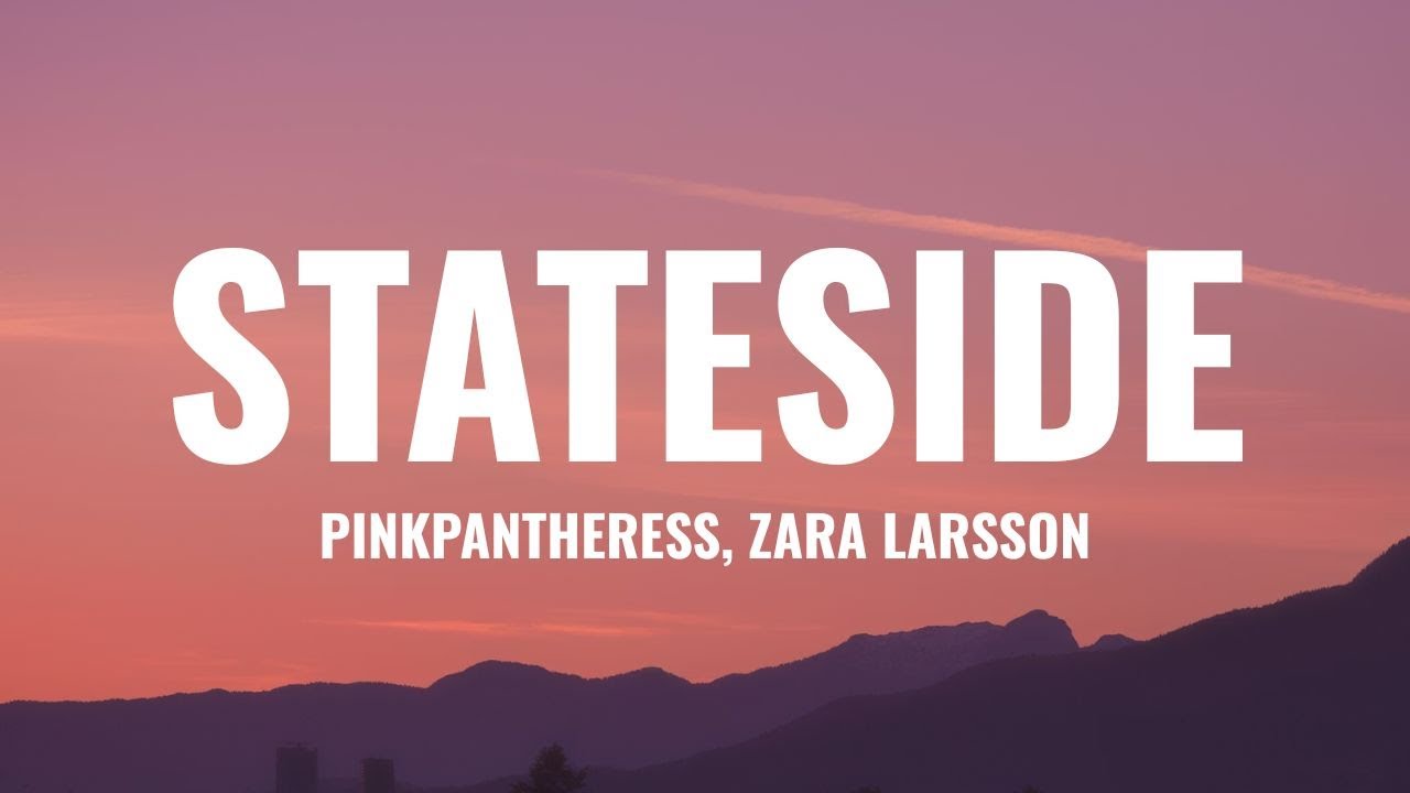PinkPantheress, Zara Larsson – Stateside