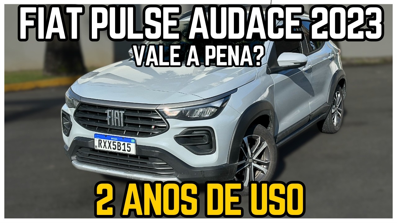 AVALIAÇÃO FIAT PULSE AUDACE 2023. Defeitos e Qualidades... Surpreende ou Decepciona?