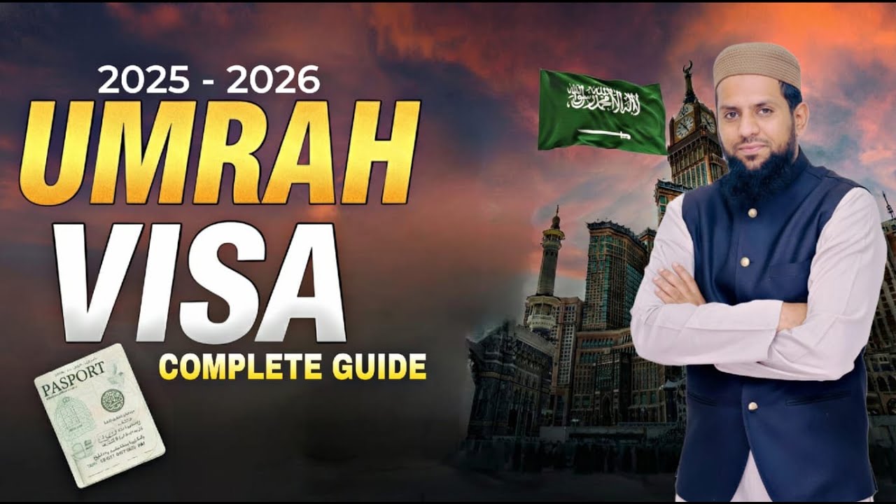Umrah Visa 2025-2026 Complete Guide | Full Process Explained | Documents, Fees & Processing Time