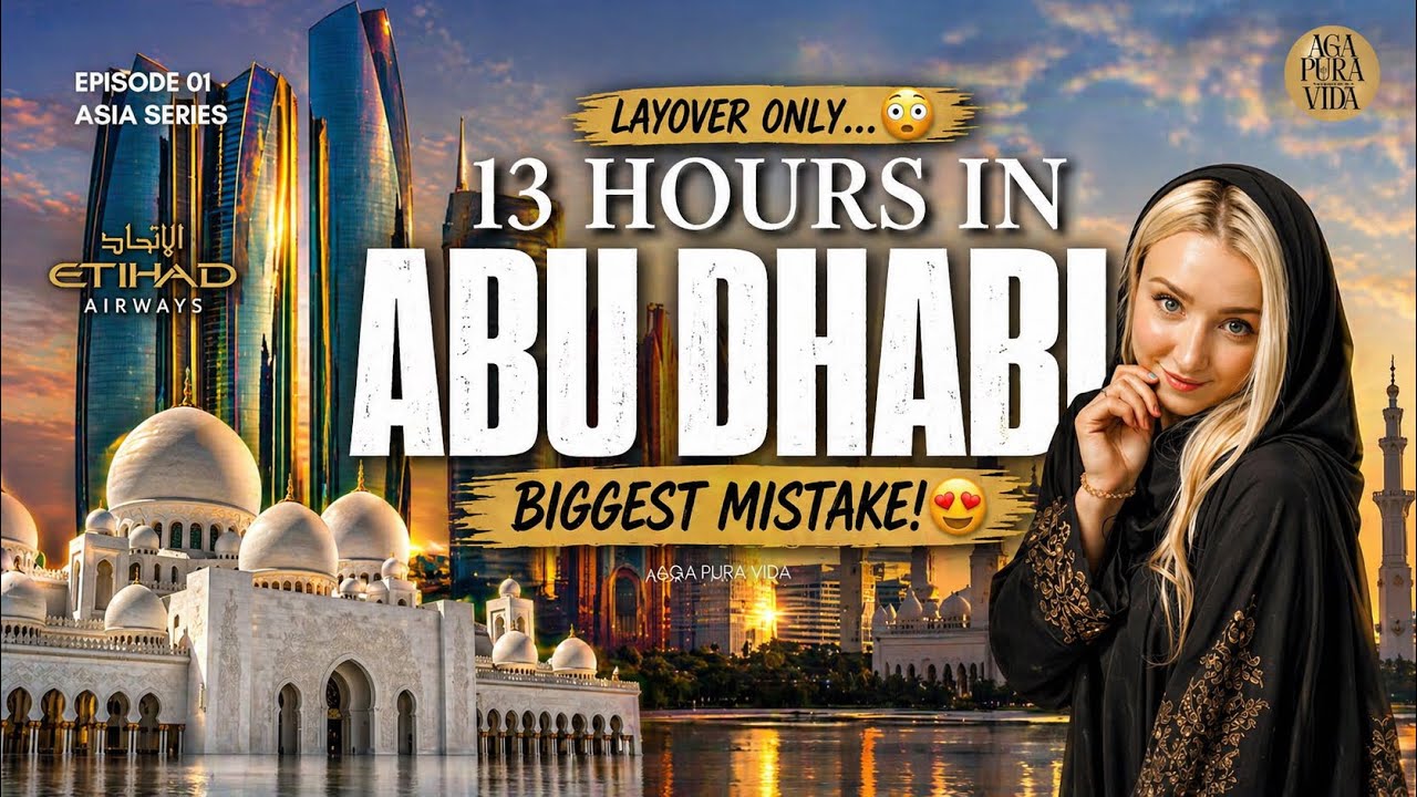 I'LL NEVER DO A 13-HOUR ABU DHABI LAYOVER AGAIN. Here is why.