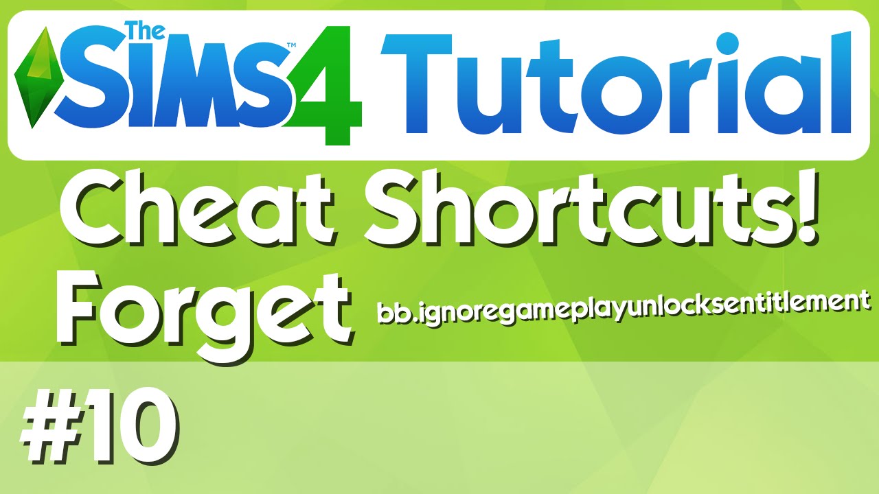 The Sims 4 Tutorial - #10 - Cheat Shortcuts Mod - One Letter Cheats!