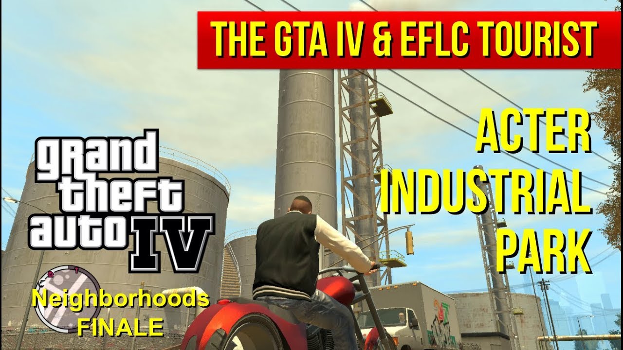 The GTA IV Tourist: Acter Industrial Park (Liberty City Neighborhoods - FINALE) (1080p60)