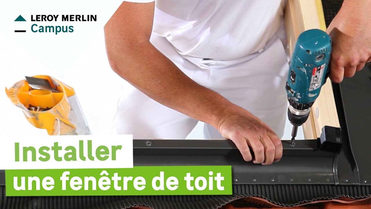 Comment installer une fenêtre de toit ? Leroy Merlin