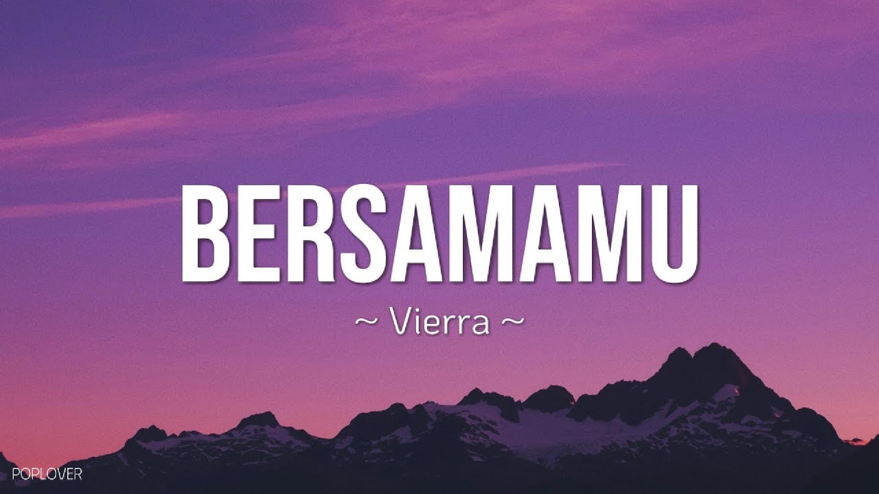 Vierra - Bersamamu Lyrics