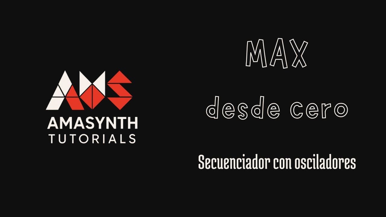 020 - Crea un secuenciador básico en Max/MSP con osciladores y presets