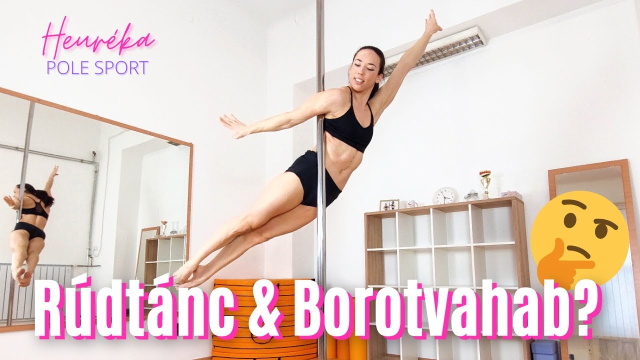 RÚDTÁNC & BOROTVAHAB?! Ezt nektek is ki kell próbálni! | Rúdtánc tippek | Pole Dance | Heuréka