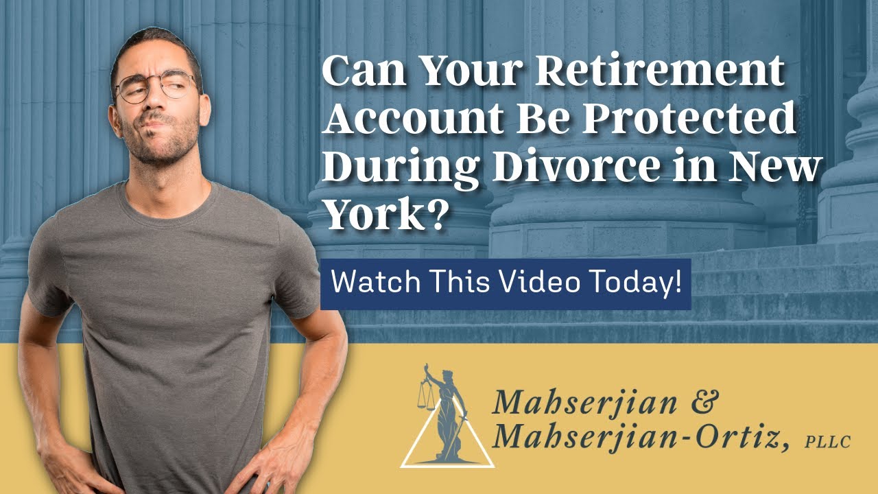 Can Your Retirement Account Be Protected During Divorce in New York? | Albany Divorce Attorney