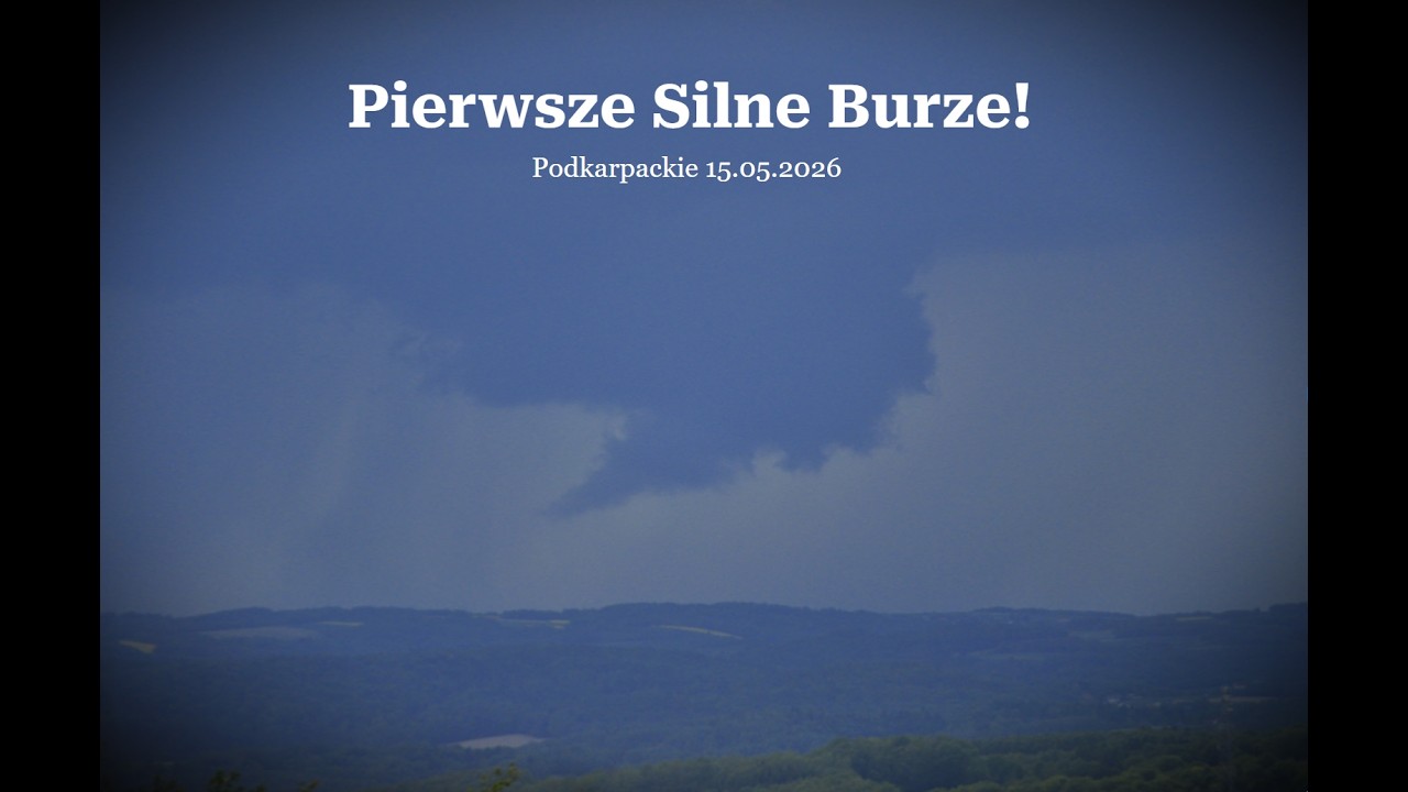 Miały być silne burze... a było rozczarowanie... 15.05.2026 Podkarpackie.