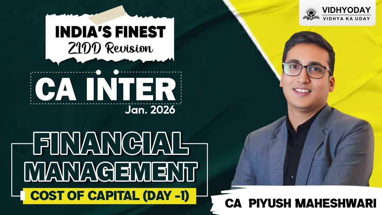 Cost Of Capital | Financial Management | CA Inter ZIDD Series | Jan 2026 Exam | CA Piyush Maheshwari