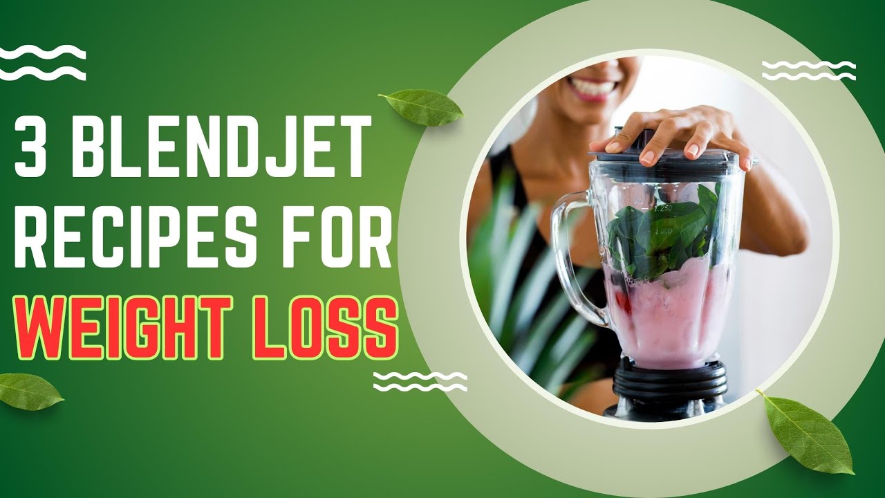 3 BlendJet Recipes for Weight Loss | Easy Blendjet Recipes| Weightask