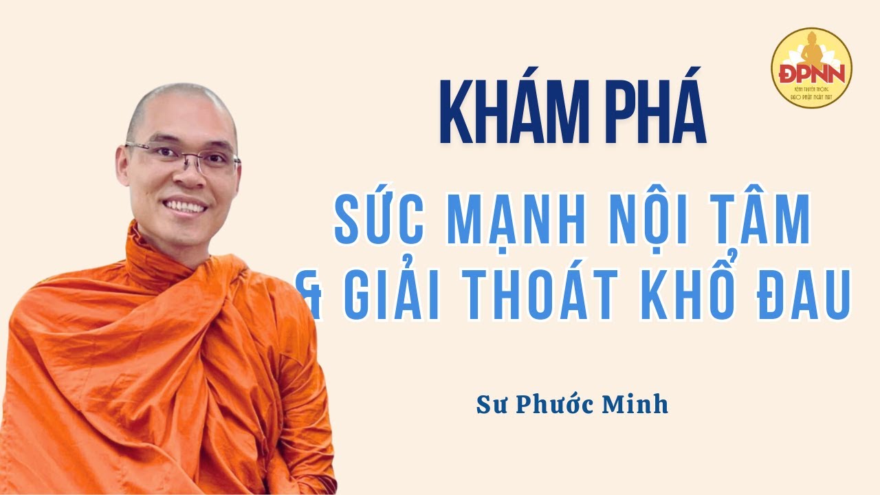 Thiền Định và Tuệ Giác: Con Đường Giải Thoát Khổ Đau | Sư Phước Minh