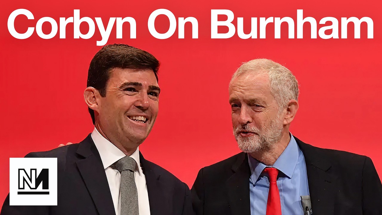 Is Burnham Just Starmer 2.0? | With Jeremy Corbyn