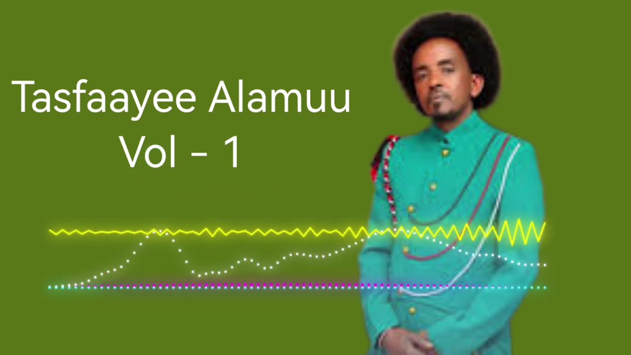 Tasfaayee Alamuu Sirba Durii Afaan Oromoo