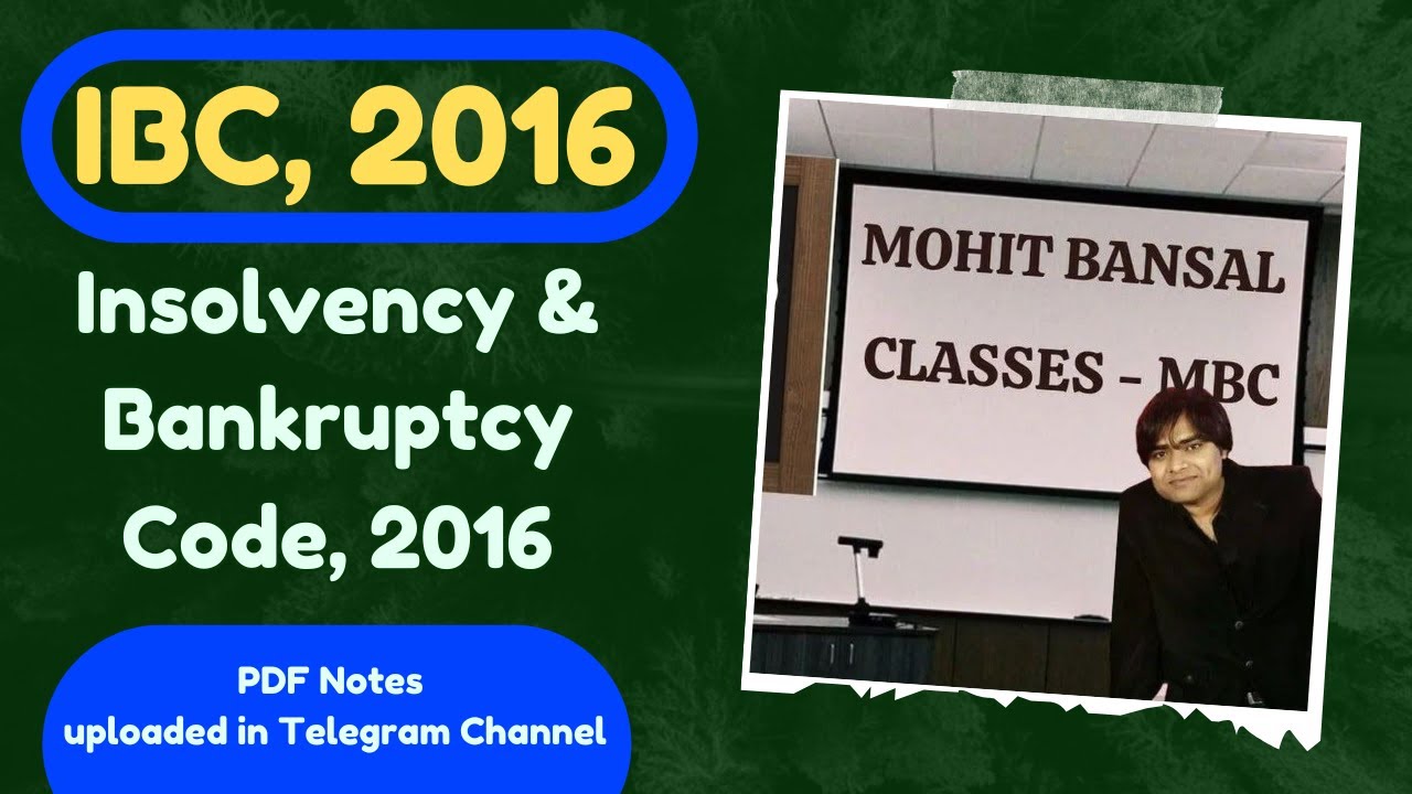 IBC, 2016 (Complete) | Insolvency & Bankruptcy Code, 2016 | IBC, 2016 for CMA Final | New Syllabus