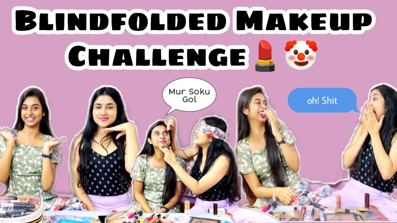 BLINDFOLDED MAKEUP CHALLENGE 💄🤡 with @yasashreebhuyan154