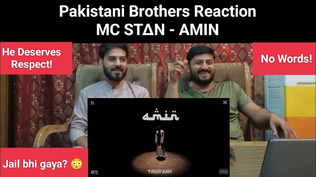 Pakistani Brothers Reaction - MC ST∆N - AMIN | TADIPAAR | 2K20