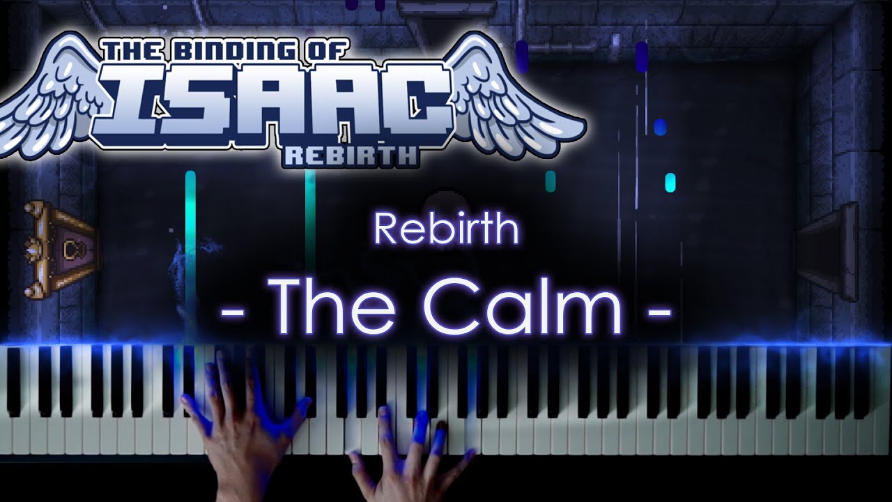 🍍The Calm - Rebirth - [The Binding of Isaac] - Piano Arrangement🥥