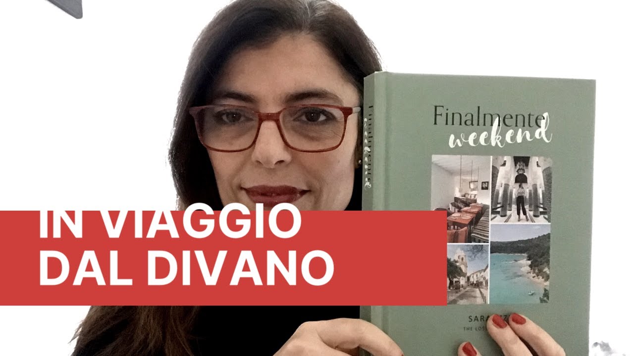 In viaggio dal divano: Finalmente weekend