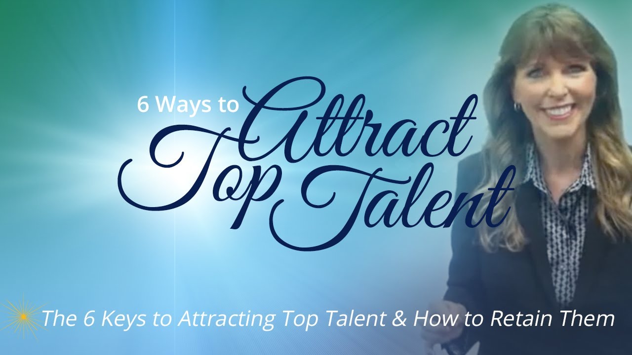 6 Ways to Attract Top Talent