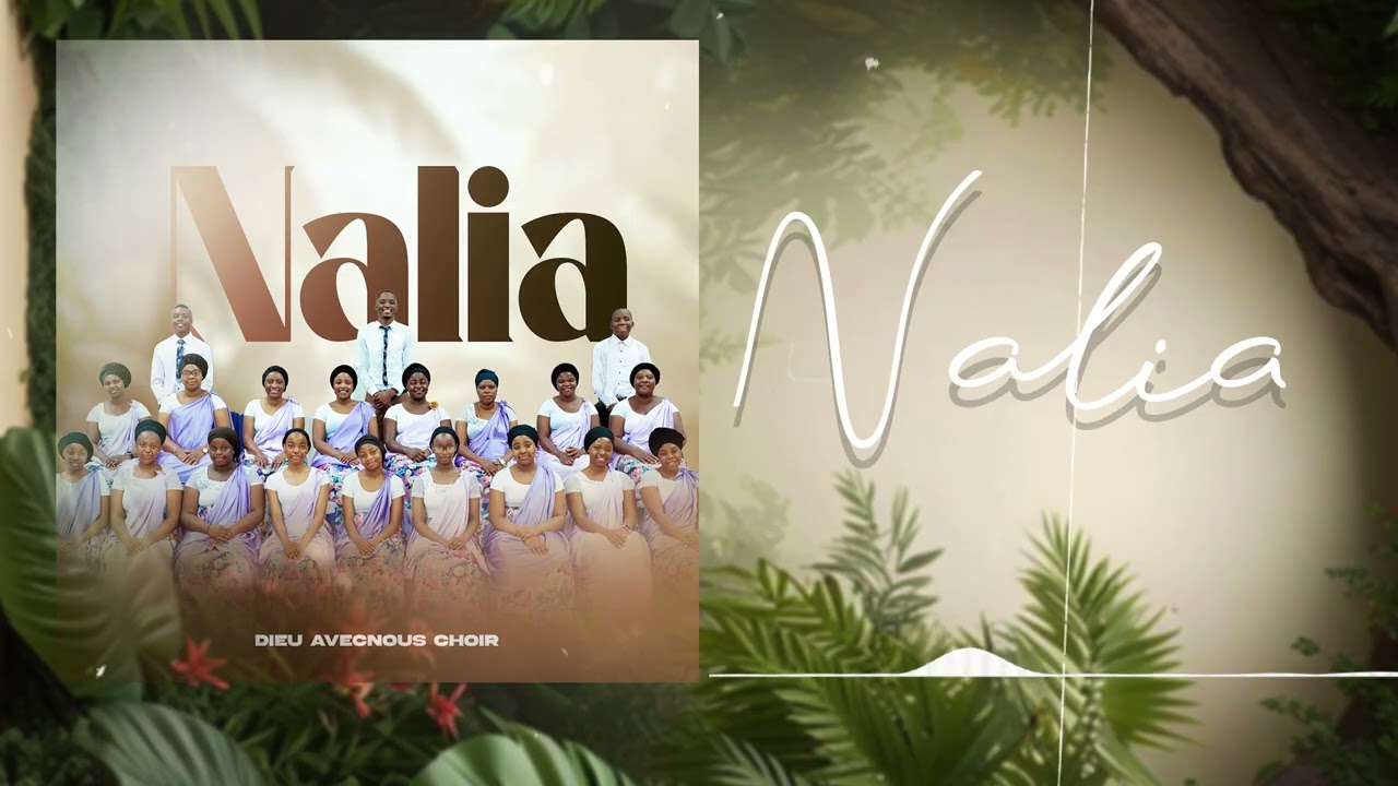 DIEU AVECNOUS CHOIR - Nalia ( Official Audio )