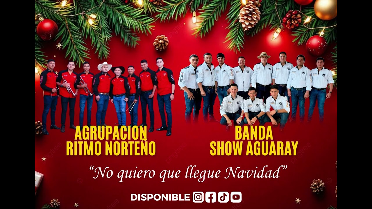 No quiero que llegue navidad - Agrupación Ritmo norteño ft Banda Show Aguaray.