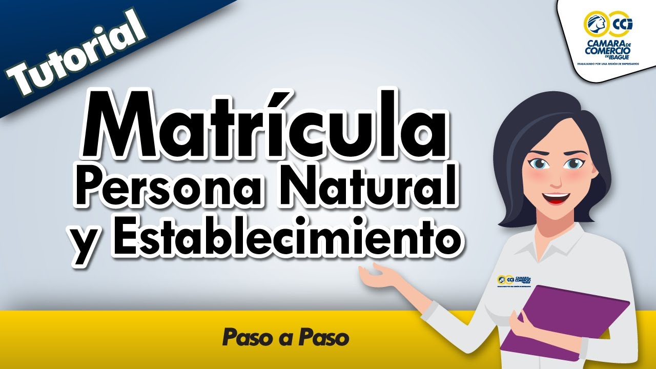 Tutorial - Matrícula Persona Natural y Establecimiento de Comercio en línea