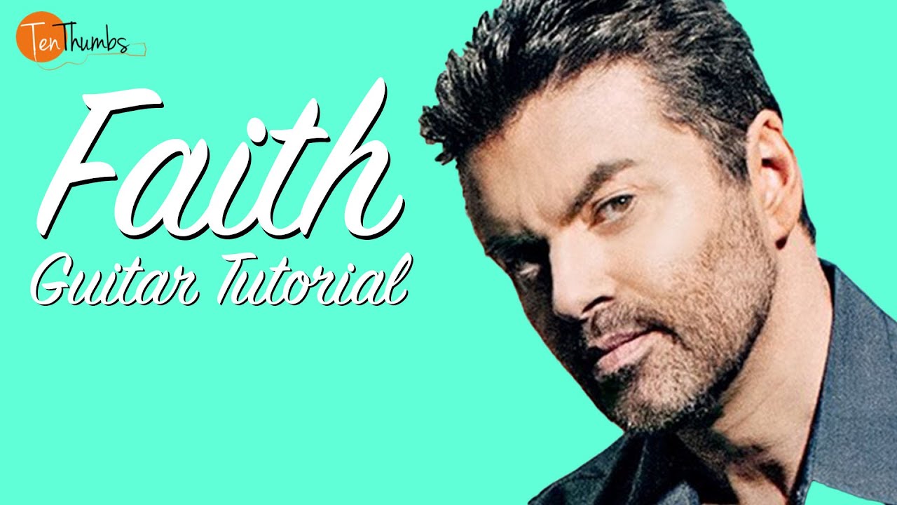 Faith - George Michael - Guitar Tutorial with Full Strum Pattern Breakdown