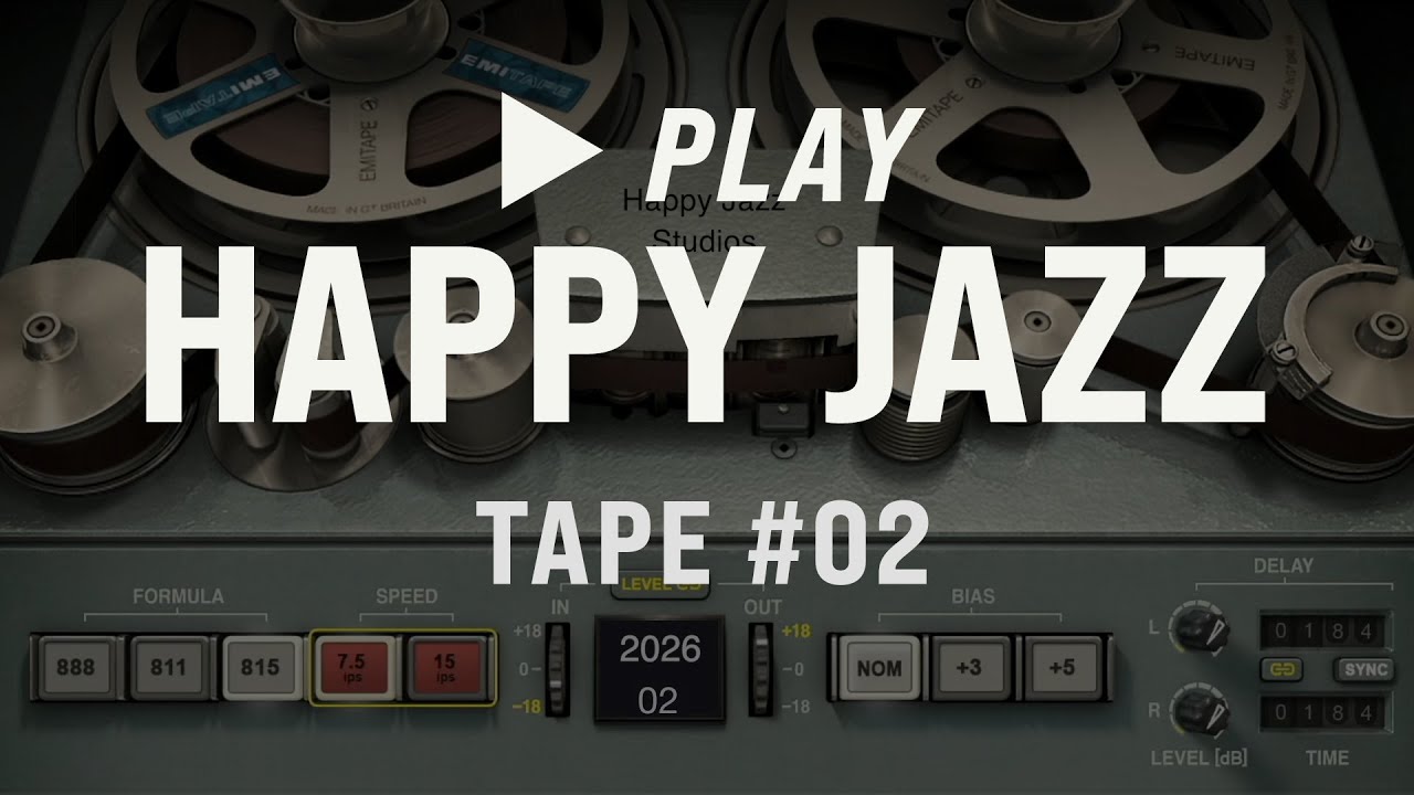 Happy Jazz Tape 2026 #02 | From Swing to Smooth Feel-Good Jazz