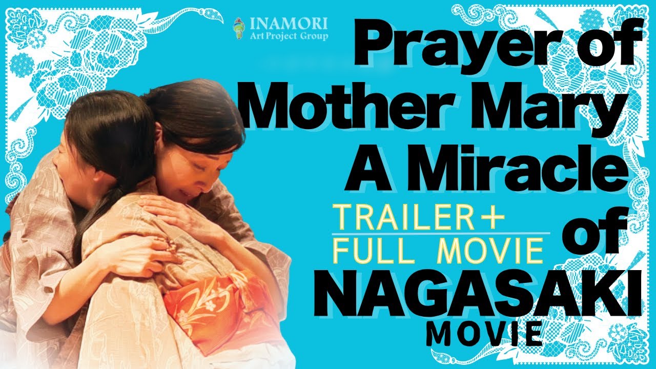 Prayer of Mother Mary – A Miracle of NAGASAKI | Stage Play x Film (Trailer+Full | English Subs)
