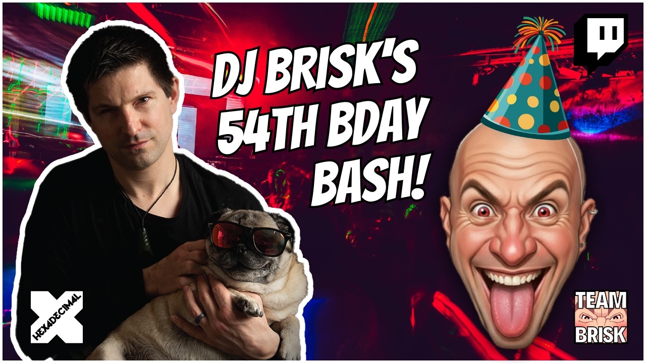 Hexadecimal -  DJ Brisk's 54th Birthday Bash! (Live Set)
