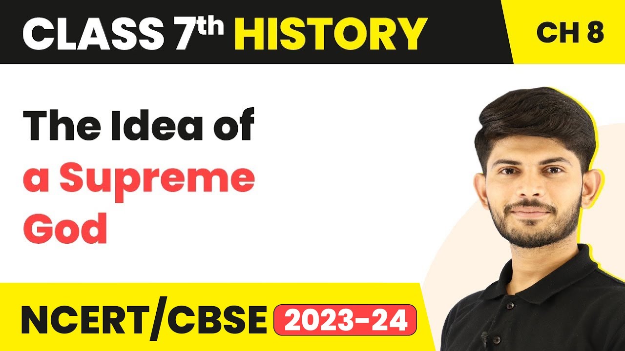 The Idea of a Supreme God - Devotional Paths to the Divine | Class 7 History