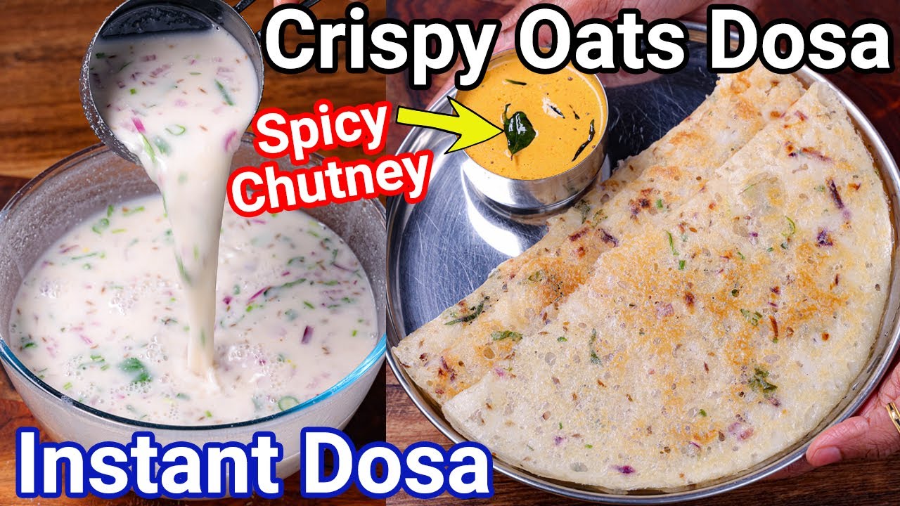 Crispy & Healthy Instant Oats Dosa Recipe & Spicy Chutney - New Way | Quick Rolled Oats Rava Dosa