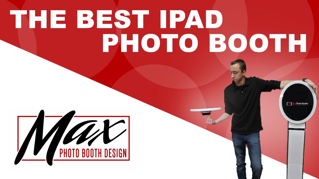 BEST iPad Photo Booths | Mobile Max 2.0 & CurveMax Duo | Product Demo And Review