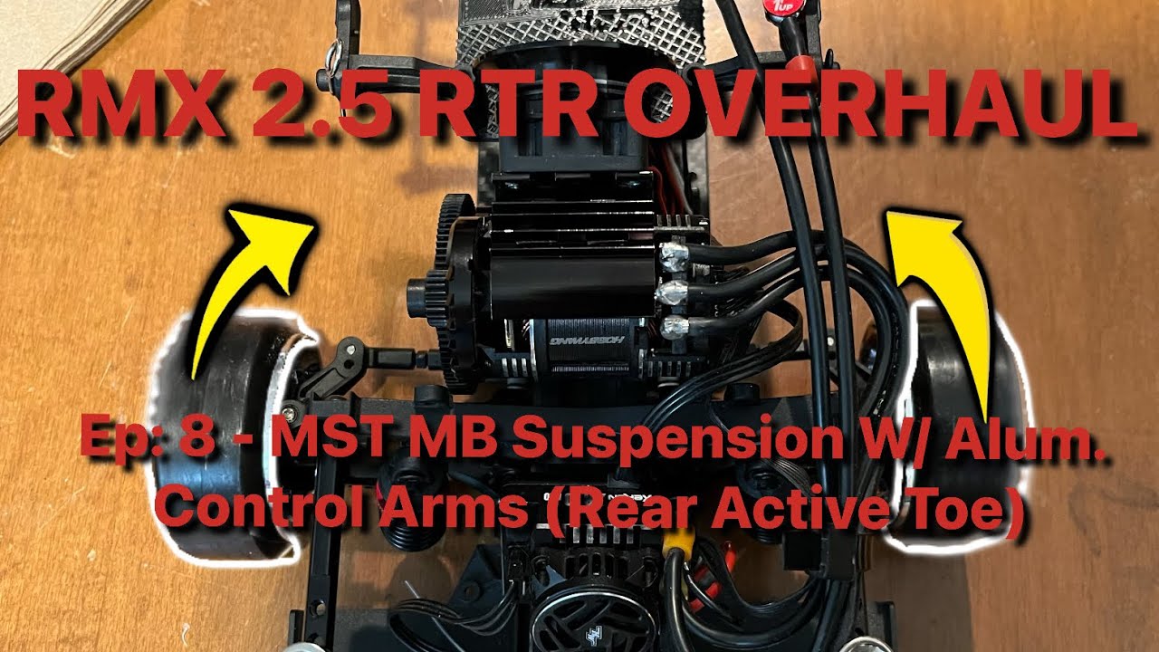 RMX 2.5 RTR Build Series - Ep: 8 - MST MB Suspension Kit & Alum. Rear Control Arms