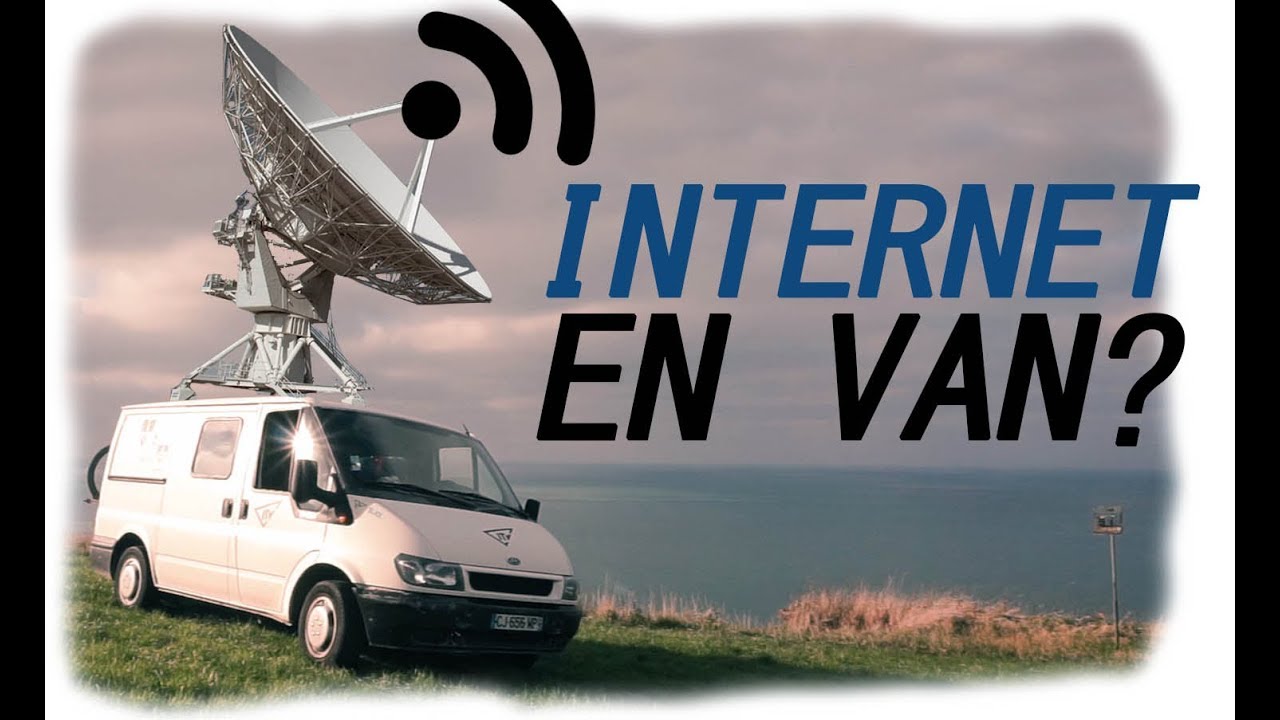 INTERNET DANS TON VAN ??!! VIVRE EN FOURGON AMÉNAGÉ