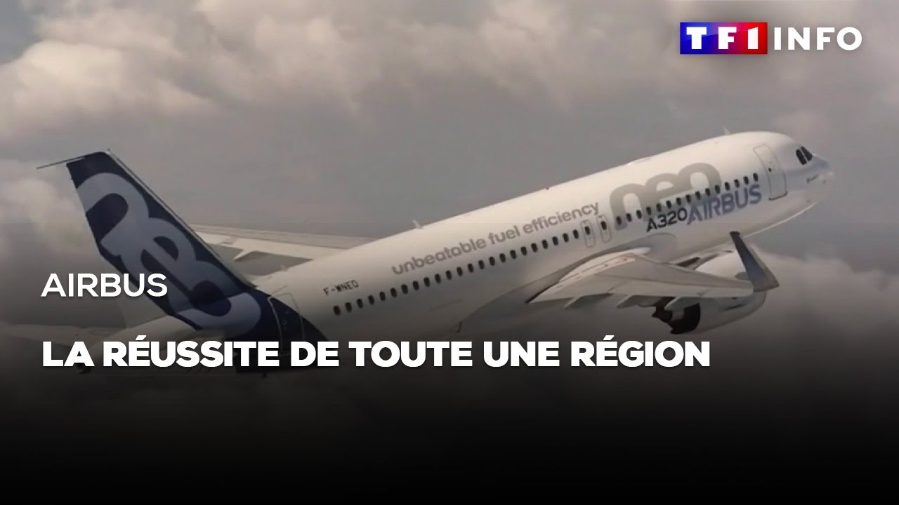 Airbus : la réussite de toute une région