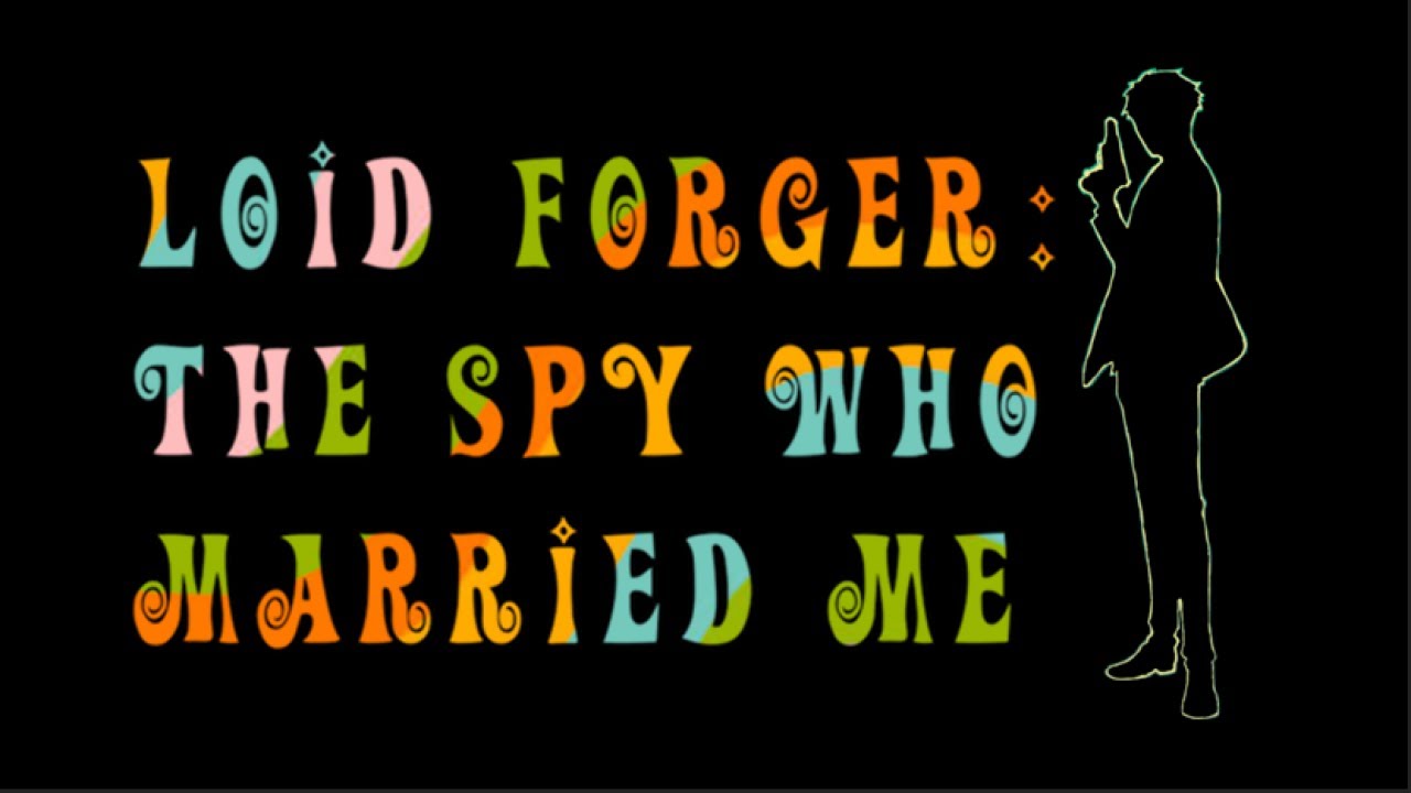 Loid Forger: The Spy Who Married Me | Austin Powers Parody AMV | Spy x Family