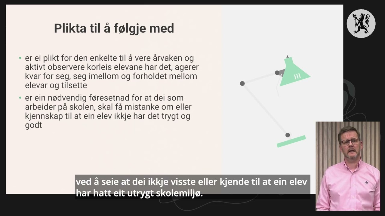 Skolemiljø i ny opplæringslov - plikta til å følgje med. Del 3.