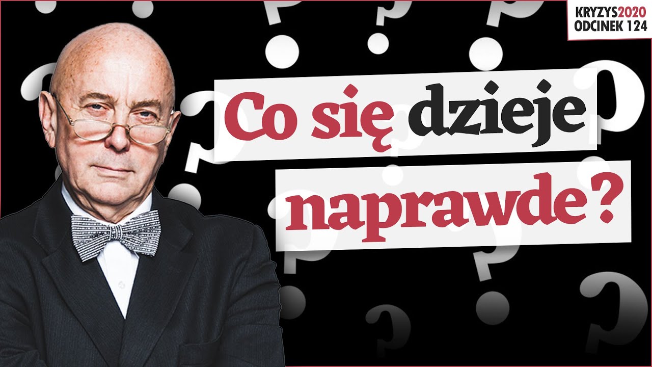 KRYZYS 2020 #124 CO SIĘ NAPRAWDĘ DZIEJE?