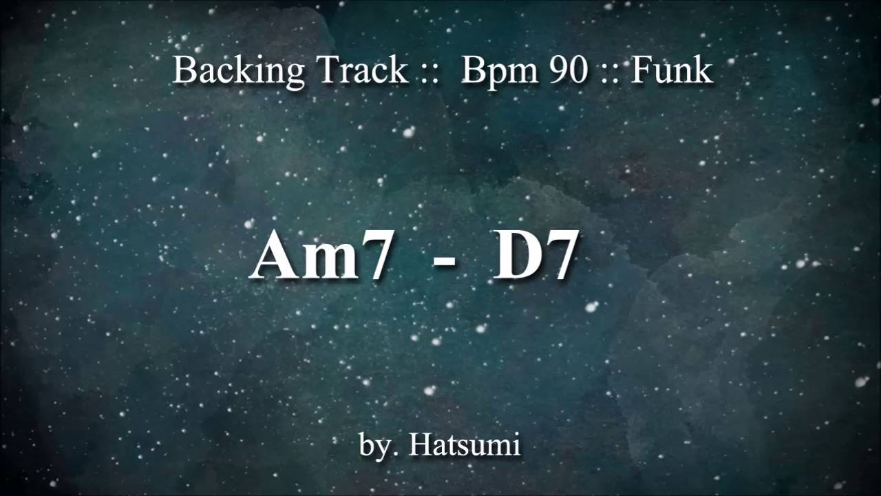 [Backing Track] Funk / bpm 90 / Am7- D7/ for guitar