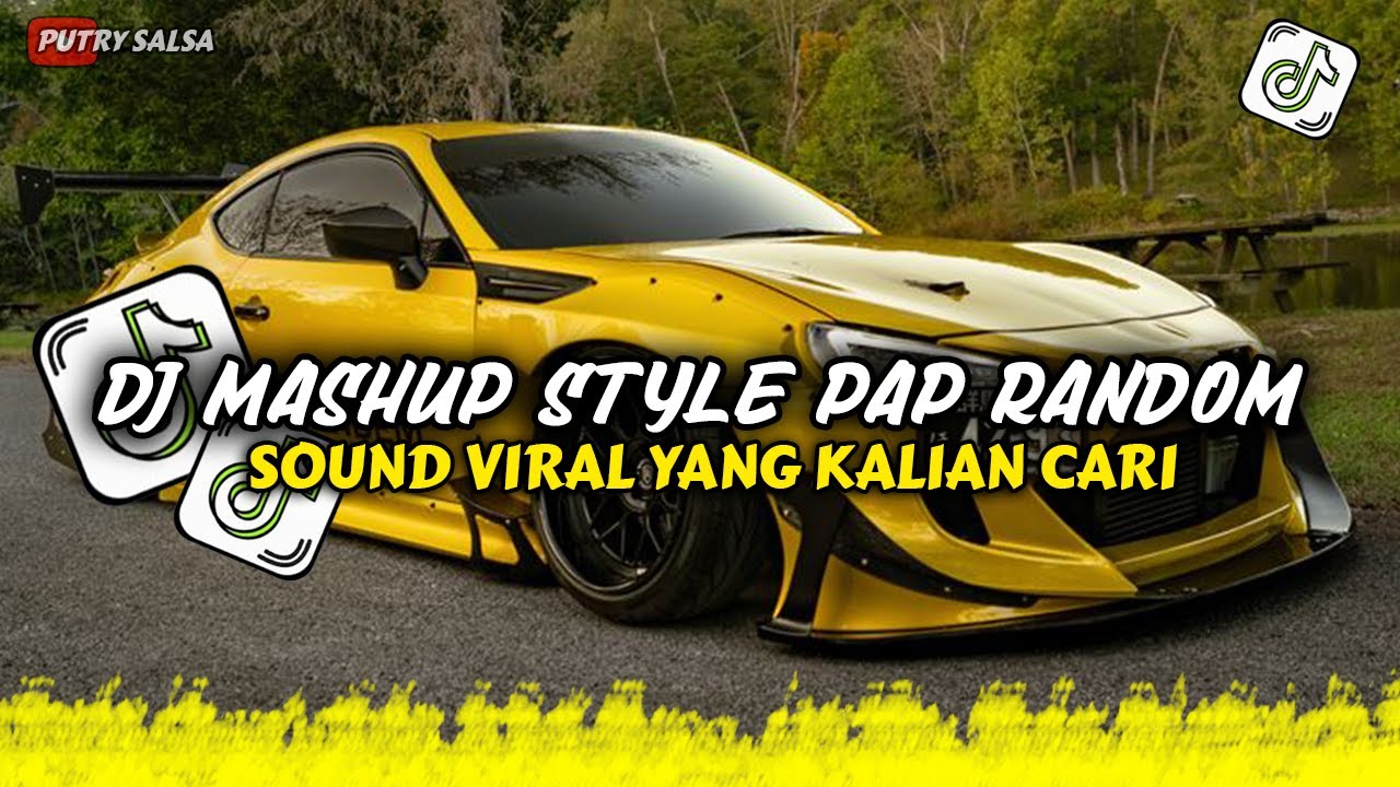 DJ MASHUP CAMPURAN STYLE PAP RANDOM DJ CAMPURAN REMIX VIRAL TIKTOK TERBARU SLOW MENGKANE