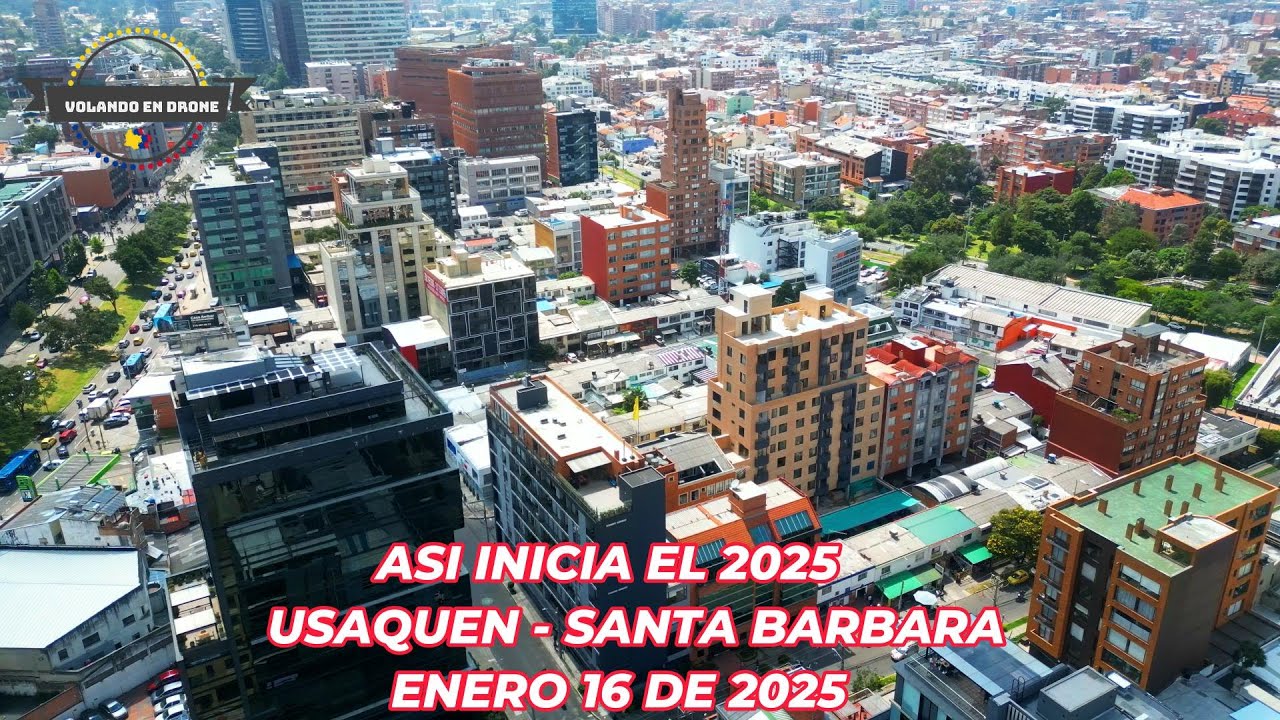 VOLANDO EN DRONE 4K -ASI INICIA EL 2025   USAQUEN   SANTA BARBARA   ENERO 16 DE 2025