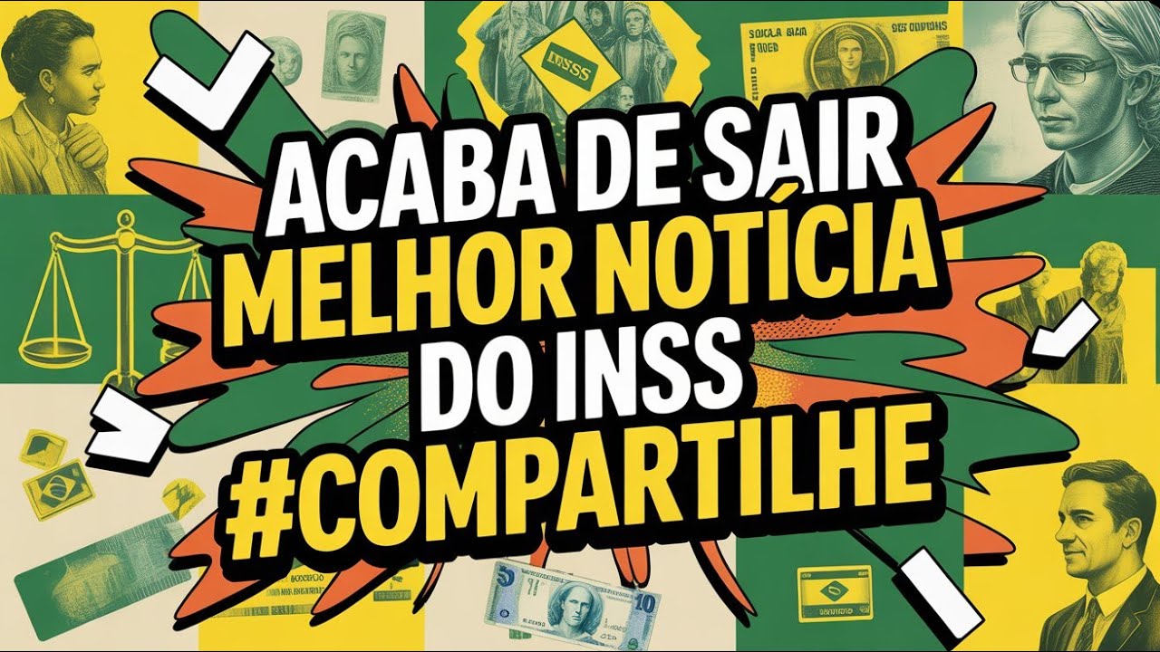 Acaba de Sair Melhor Notícia do INSS #compartilhe