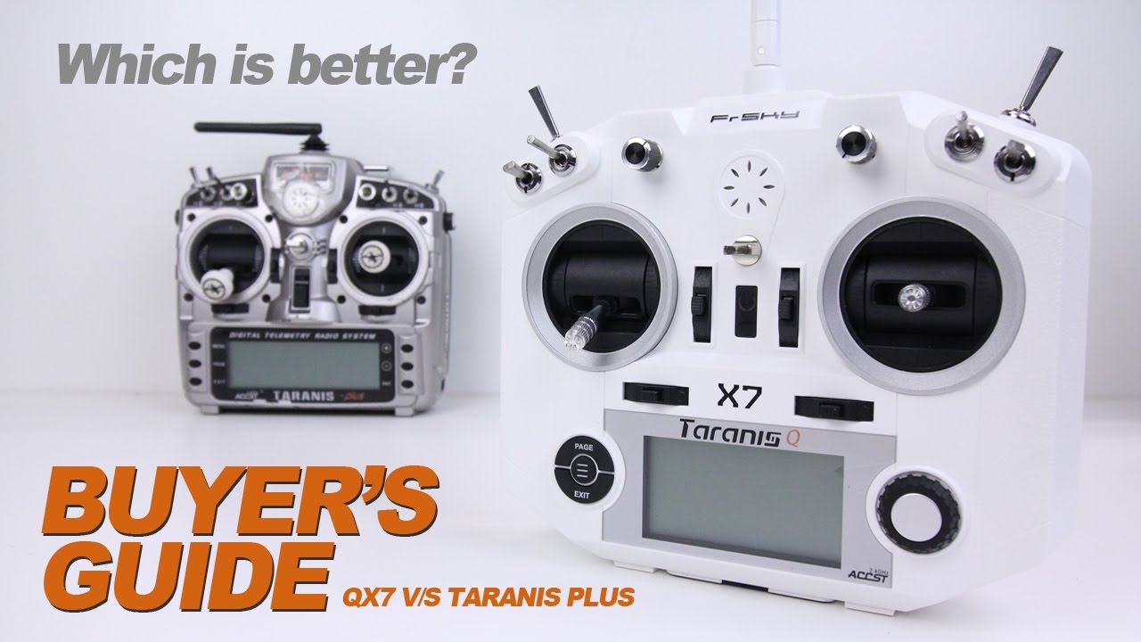 Taranis Q X7 V/S Taranis Plus - BUYER'S GUIDE
