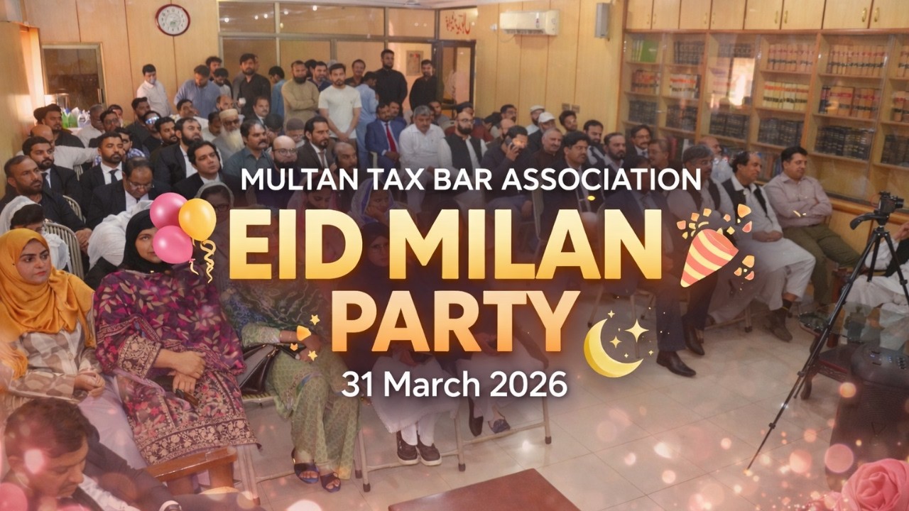Eid Milan Party 2026 | Multan Tax Bar Association | A Day of Joy & Unity 🤝