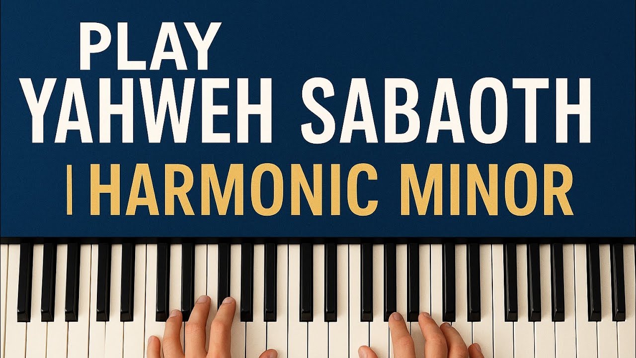 How to play Yahweh Sabaoth with Harmonic Minor | Piano Tutorial