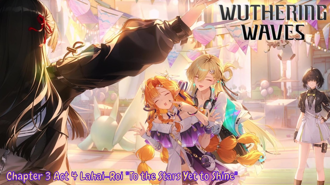 FULL Chapter 3 Act 4 Lahai-Roi | Wuthering Waves 3.2 